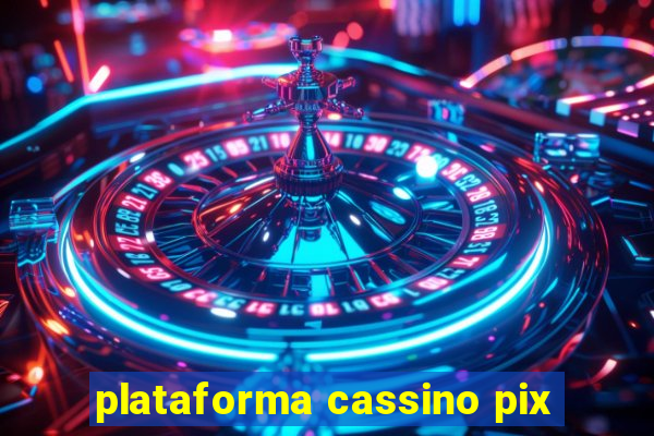 plataforma cassino pix